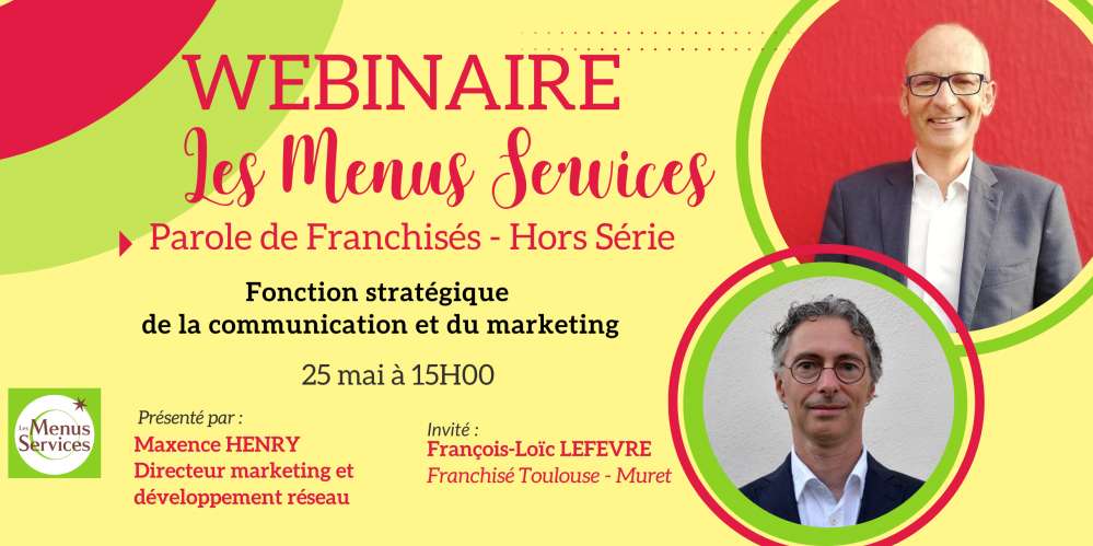 Webinaire "Parole de Franchisés" - Fonction stratégique de la communication et du marketing en Franchise